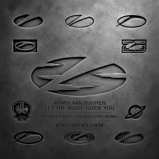 Let The Music Guide You (ASOT 950 Anthem) (ReOrder pres. Crowd+Ctrl Remix)