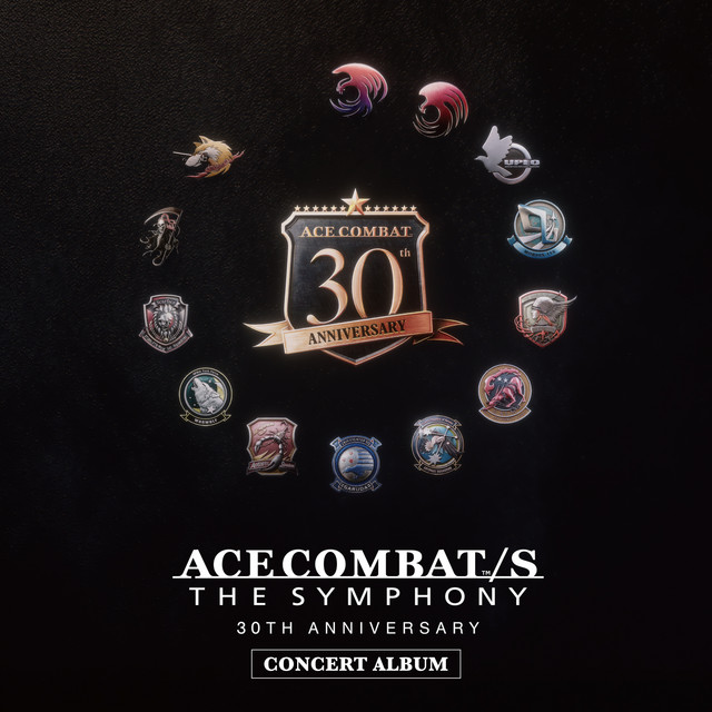 ACE COMBAT/S THE SYMPHONY 30TH ANNIVERSARY CONCERT ALBUM