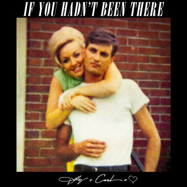 If You Hadn’t Been There