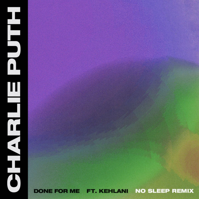 Done for Me (No Sleep Remix)