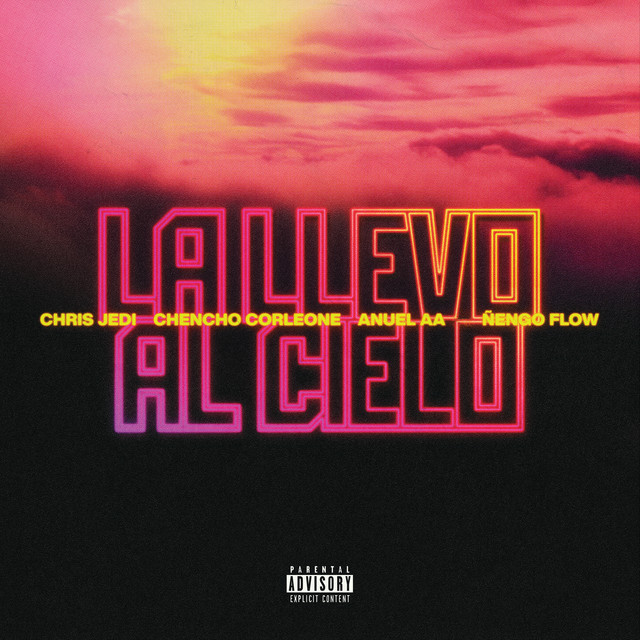 La Llevo Al Cielo (Ft. Ñengo Flow)