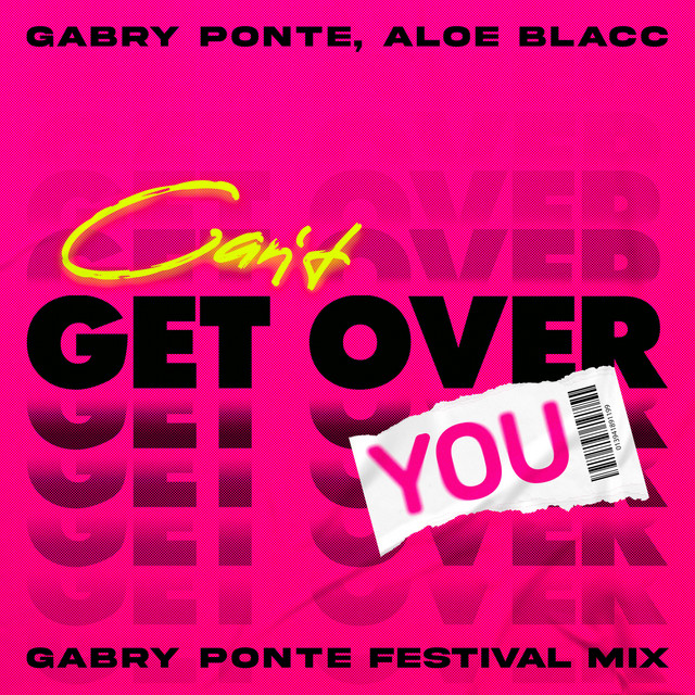 Can't Get Over You (feat. Aloe Blacc) [Gabry Ponte Festival Mix]