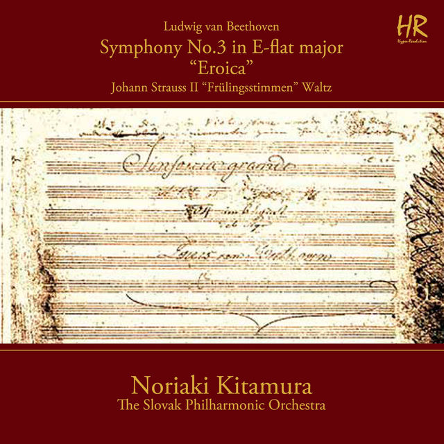 Beethoven: Symphony No. 3 "Eroica" - J. Strauss II: Frühlingsstimmen