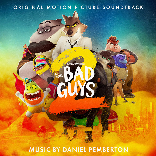 The Bad Guys 2 (Original Motion Picture Soundtrack)