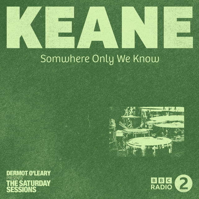 Somewhere Only We Know (Live From Dermot O’Leary’s Saturday Sessions / 2014)