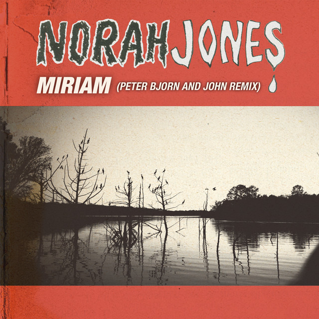 Miriam (Peter Bjorn and John Remix)