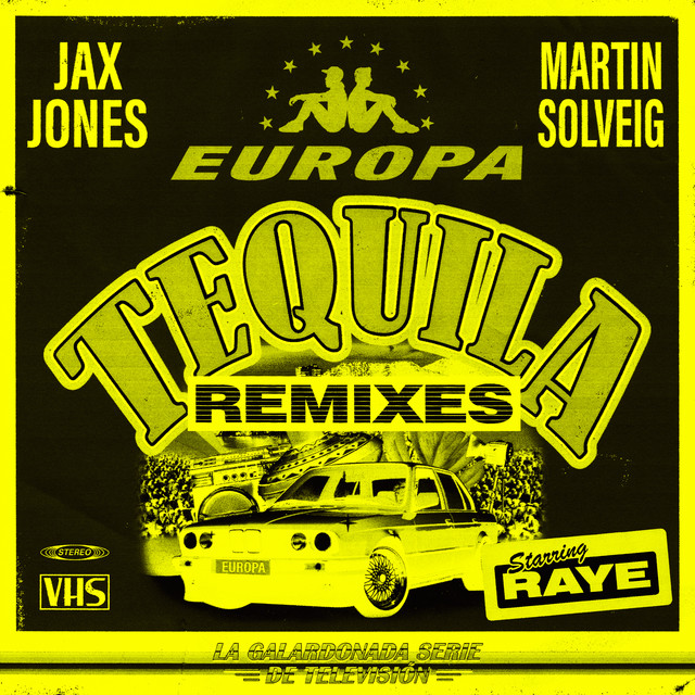 Tequila (Jax Jones & Martin Solveig Present Europa / Remixes)