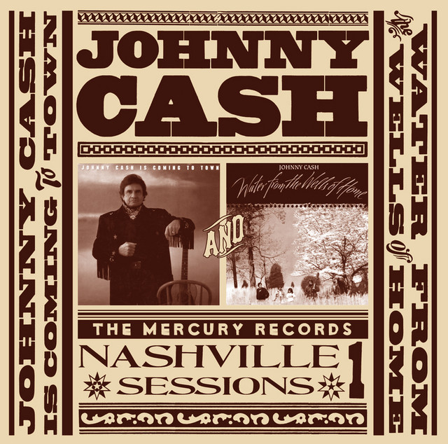 Johnny Cash Is Coming To Town & Water From The Wells Of Home (2 on 1)