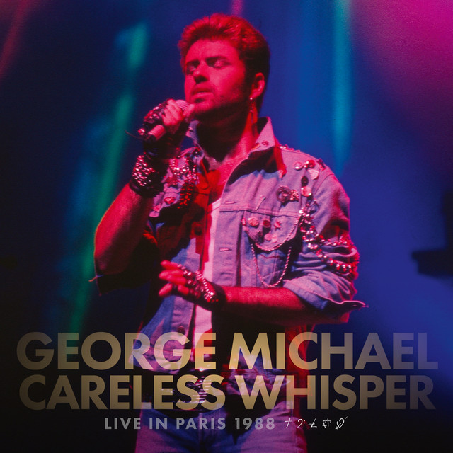 Careless Whisper (Live in Paris, 1988)