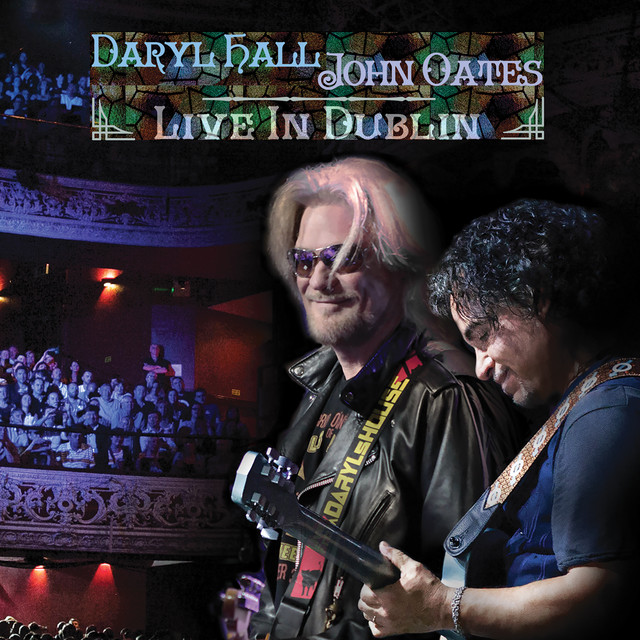 Daryl Hall & John Oates - Live in Dublin, Vol. 2