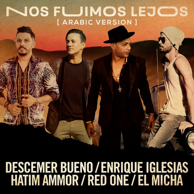 Nos Fuimos Lejos (feat. El Micha & RedOne) [Arabic Version]