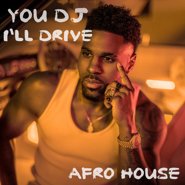 You DJ, I'll Drive (Afro House)