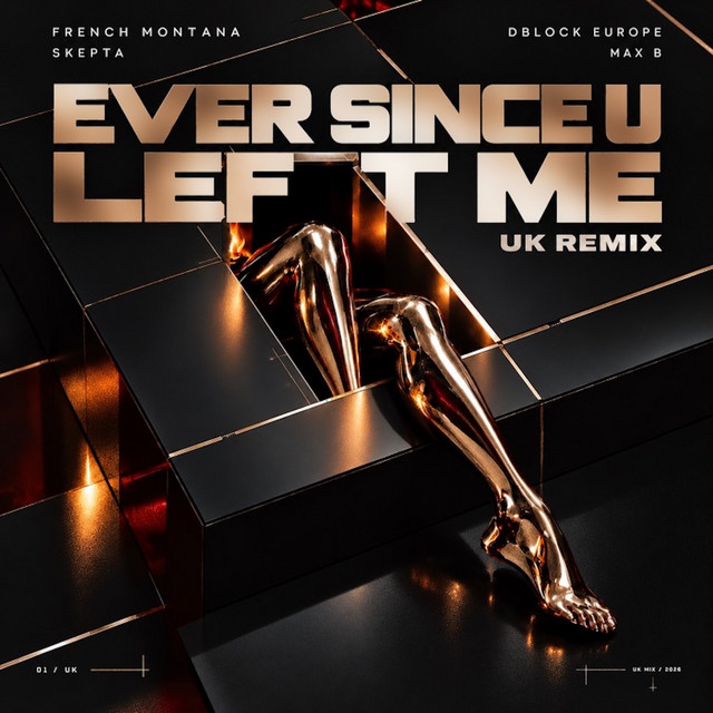 Ever Since U Left Me (UK Remix)