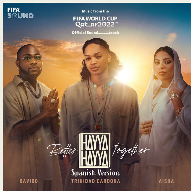 Hayya Hayya (Better Together) (Spanish Version) [Music from FIFA World Cup Qatar 2022 Soundtrack]