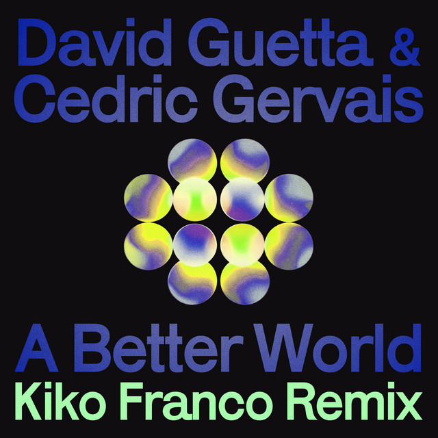 A Better World (Kiko Franco Remix)