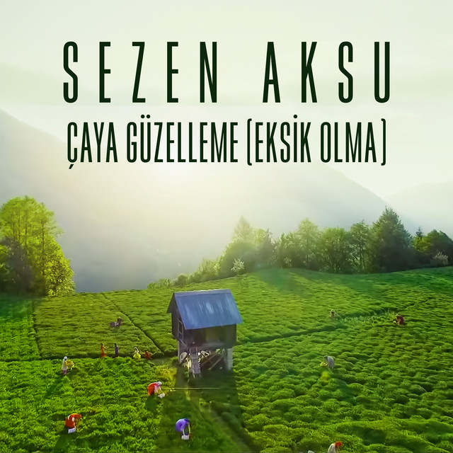 Çaya Güzelleme (Eksik Olma)